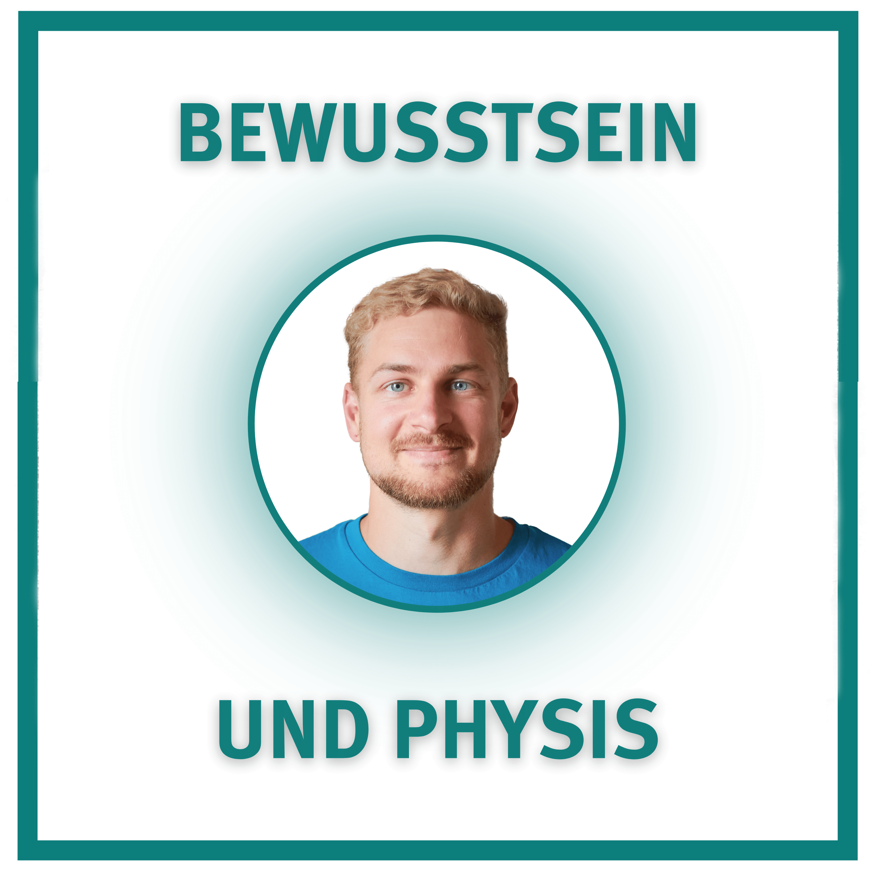 Bewusstsein und Physis